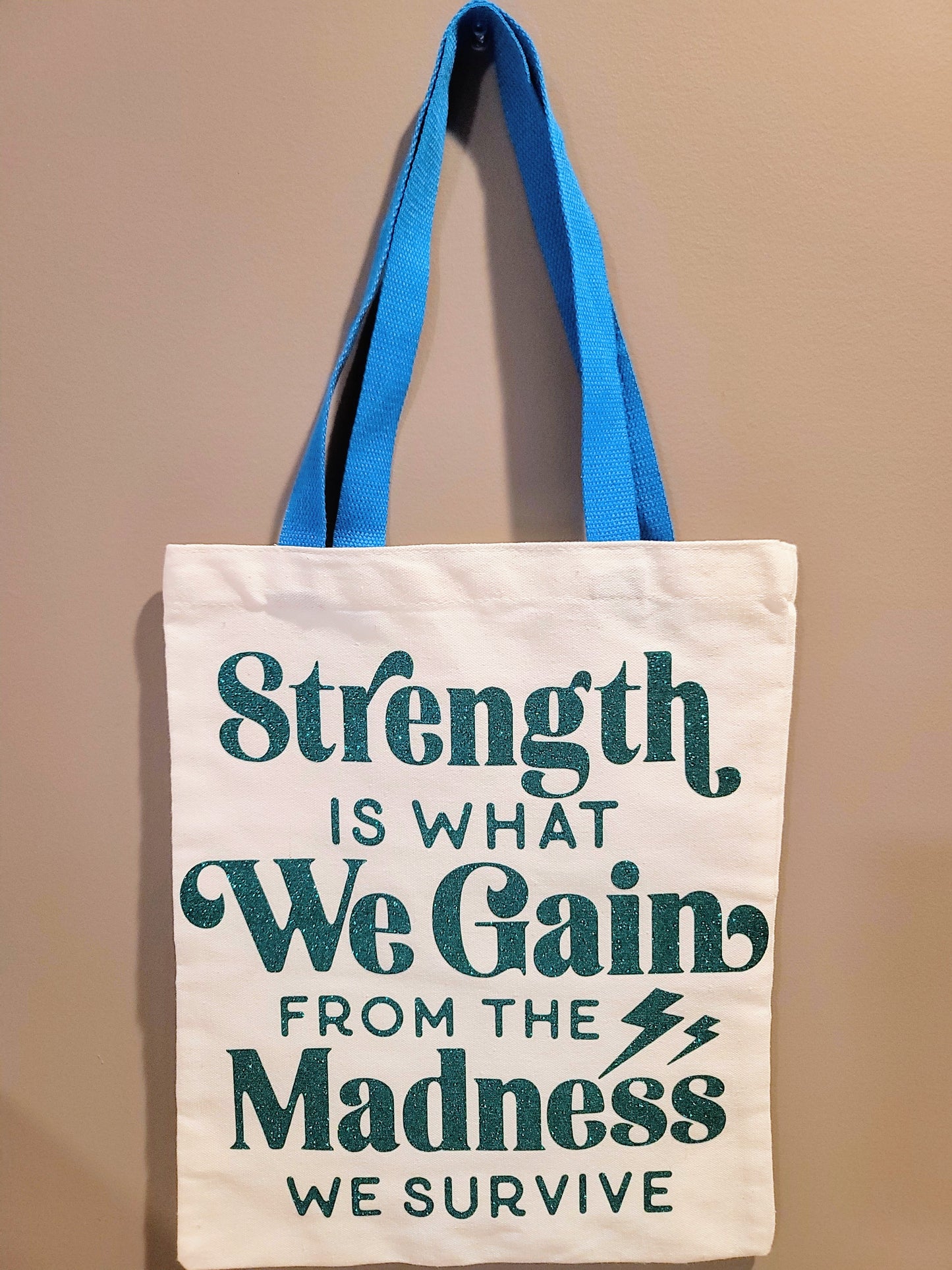 Strength Is What We Gain from the Madness We Survive | Inspirational Canvas Tote & Pouch Set