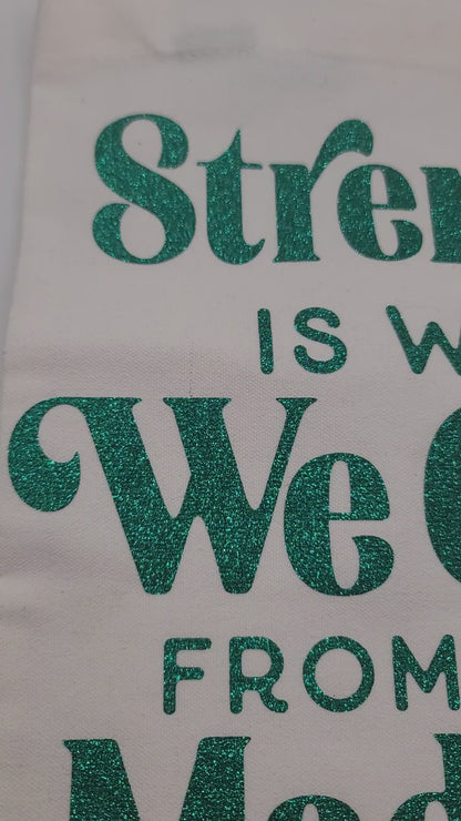 Strength Is What We Gain from the Madness We Survive | Inspirational Canvas Tote & Pouch Set