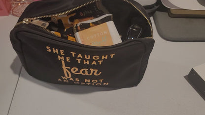 Inspirational Toiletry Pouch – “She Taught Me That Fear Was Not an Option” | Vinyl Toiletry & Travel Bag, 8.5 x 5 | Zippered Tote Pouch
